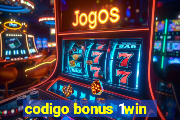 codigo bonus 1win