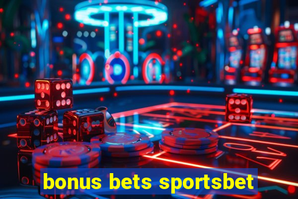 bonus bets sportsbet