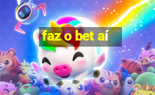 faz o bet aí