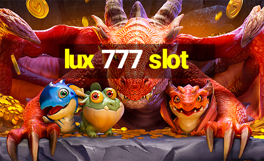 lux 777 slot