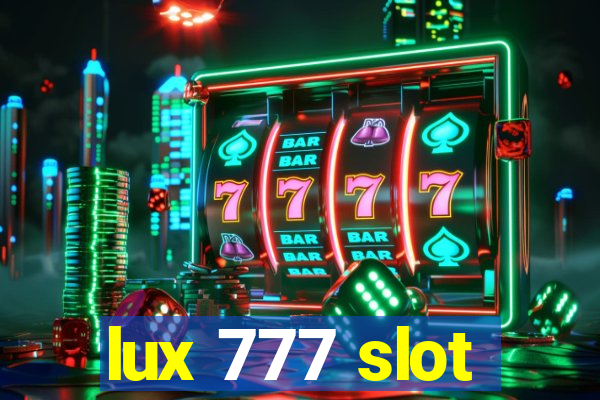 lux 777 slot