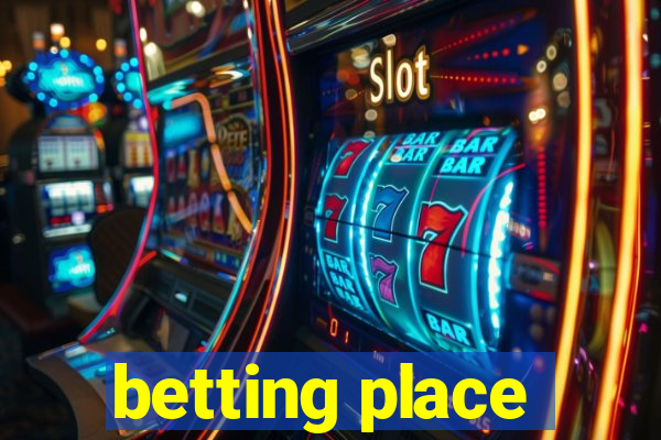 betting place