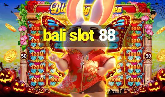 bali slot 88