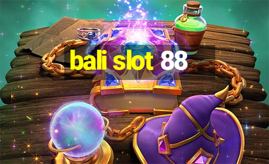 bali slot 88