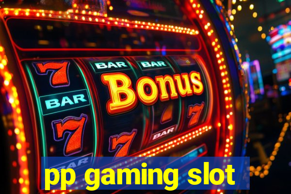 pp gaming slot