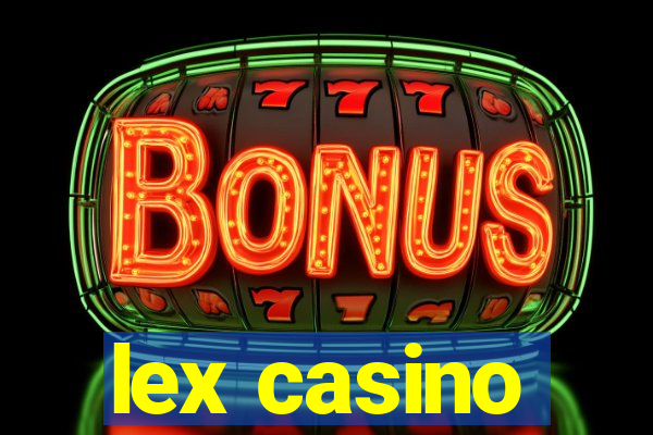 lex casino