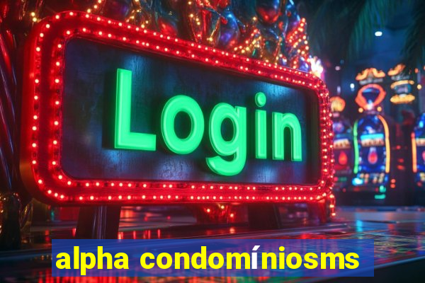 alpha condomíniosms