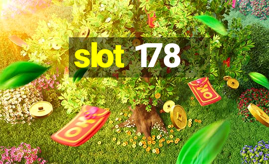 slot 178