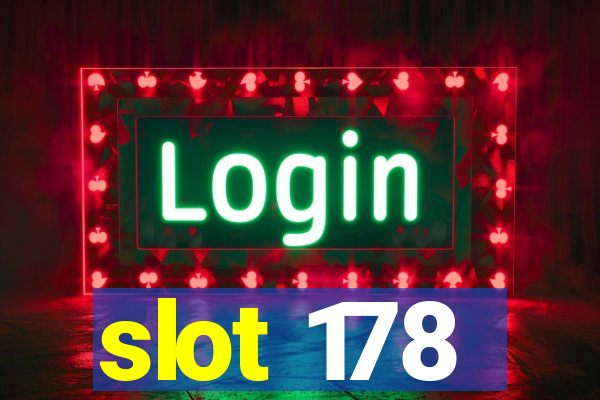 slot 178