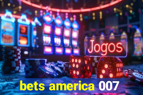 bets america 007