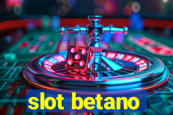 slot betano