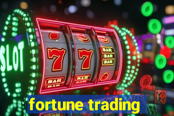 fortune trading