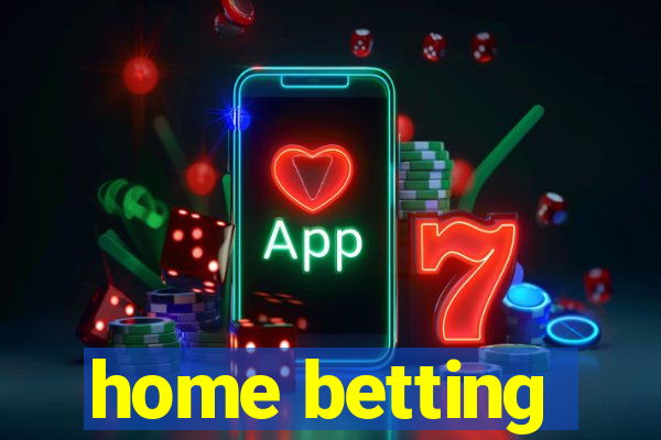 home betting