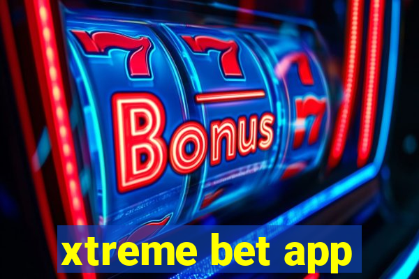 xtreme bet app