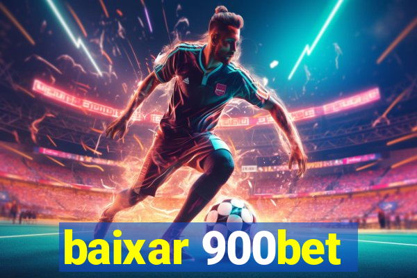 baixar 900bet