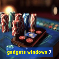 gadgets windows 7