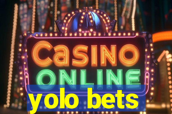 yolo bets