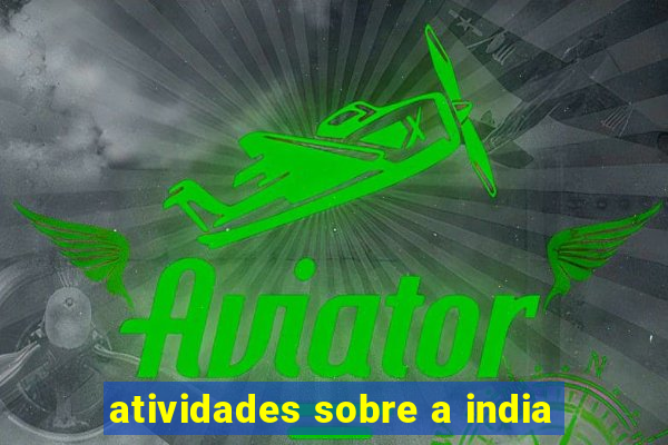 atividades sobre a india