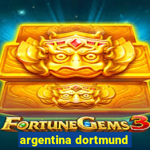 argentina dortmund