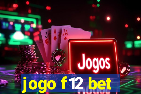 jogo f12 bet