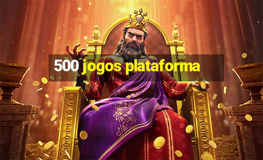 500 jogos plataforma