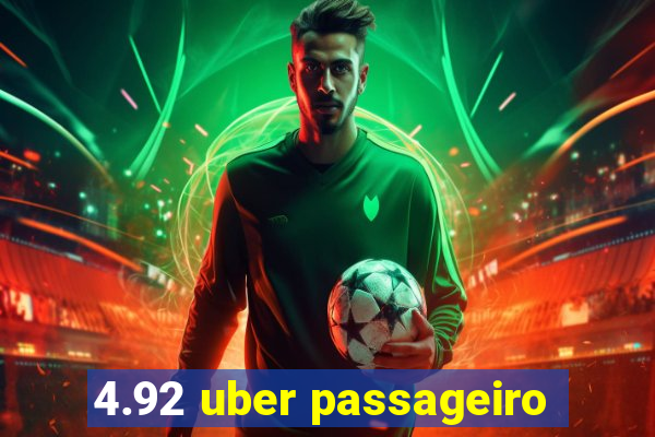 4.92 uber passageiro