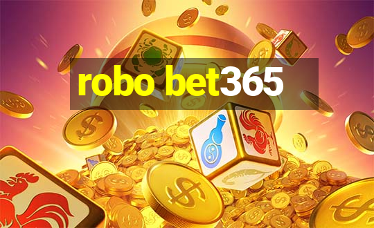 robo bet365