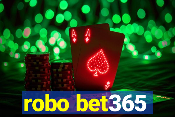 robo bet365