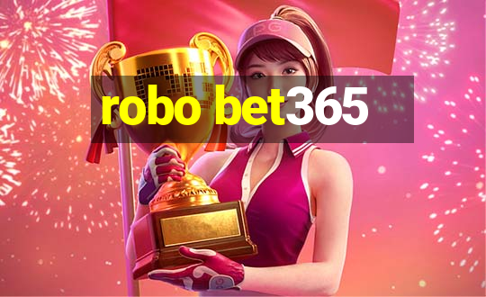 robo bet365