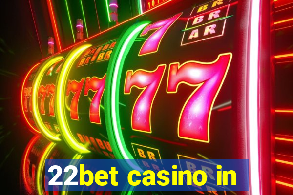 22bet casino in