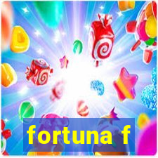 fortuna f