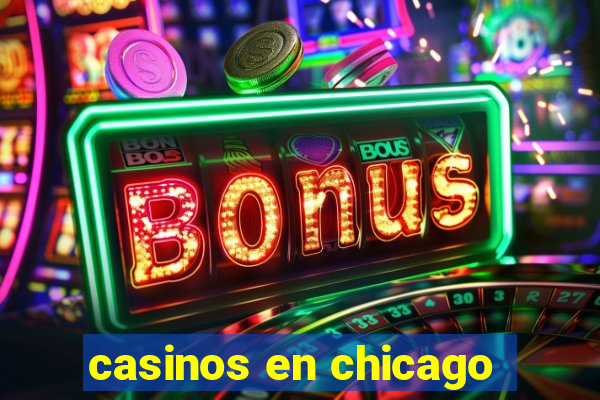 casinos en chicago