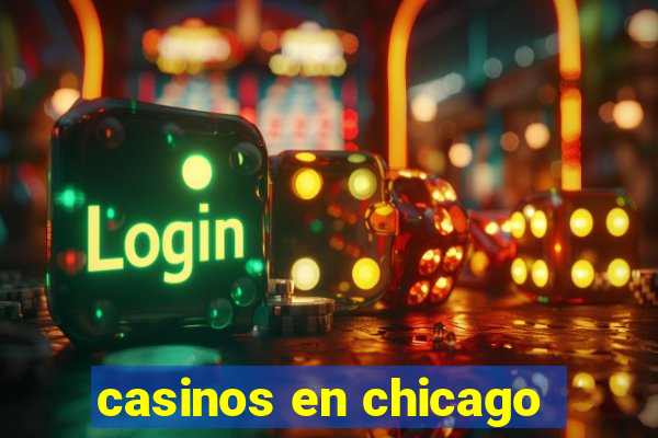 casinos en chicago