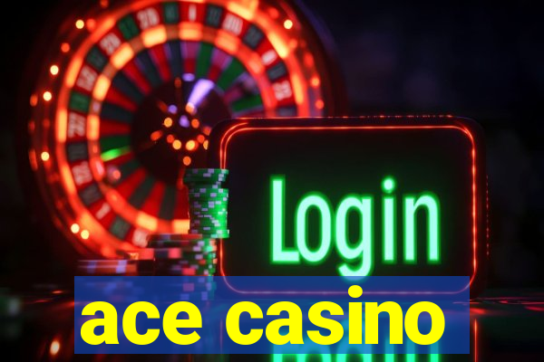 ace casino