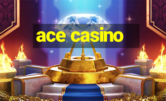 ace casino