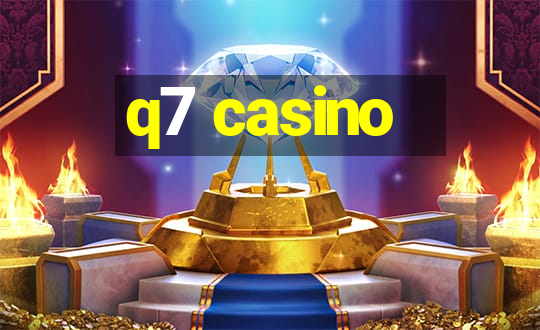 q7 casino