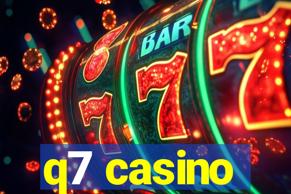 q7 casino