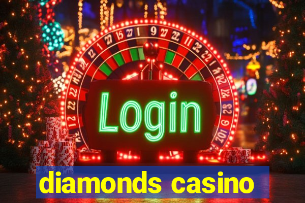 diamonds casino