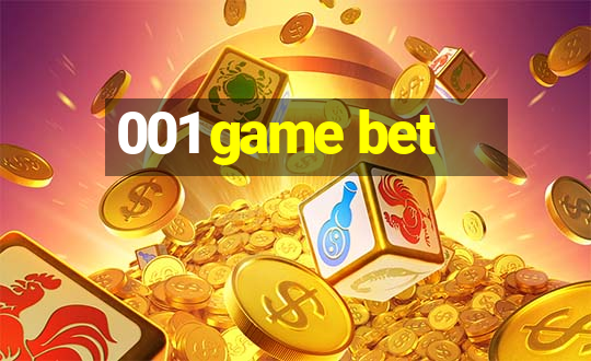 001 game bet