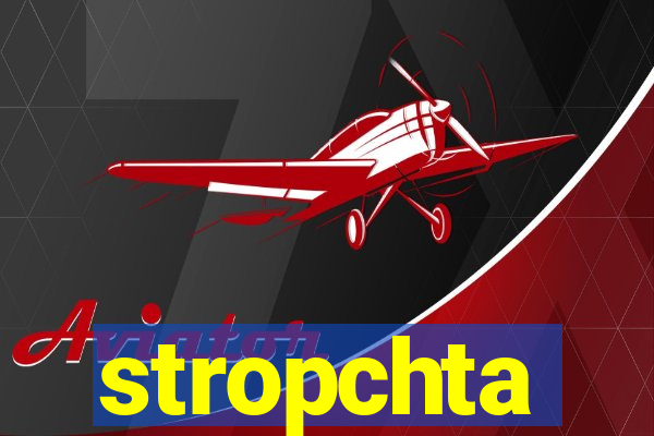 stropchta