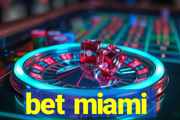 bet miami