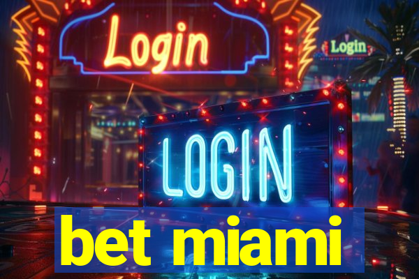 bet miami