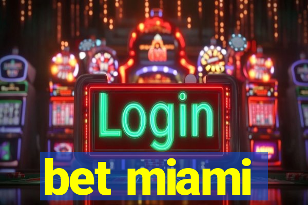 bet miami