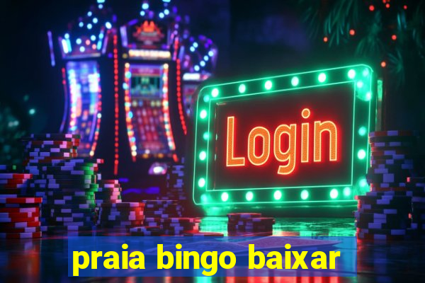 praia bingo baixar