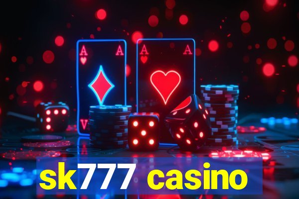 sk777 casino