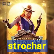 strochar