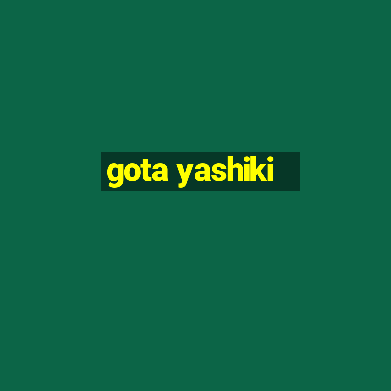 gota yashiki