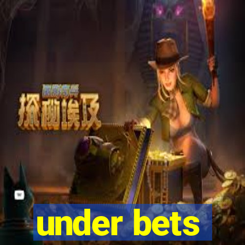 under bets