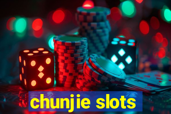 chunjie slots