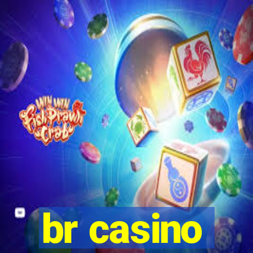 br casino